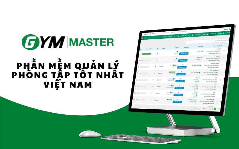 Gym Master - phần mềm Gym tốt nhất và xứng tầm đẳng cấp