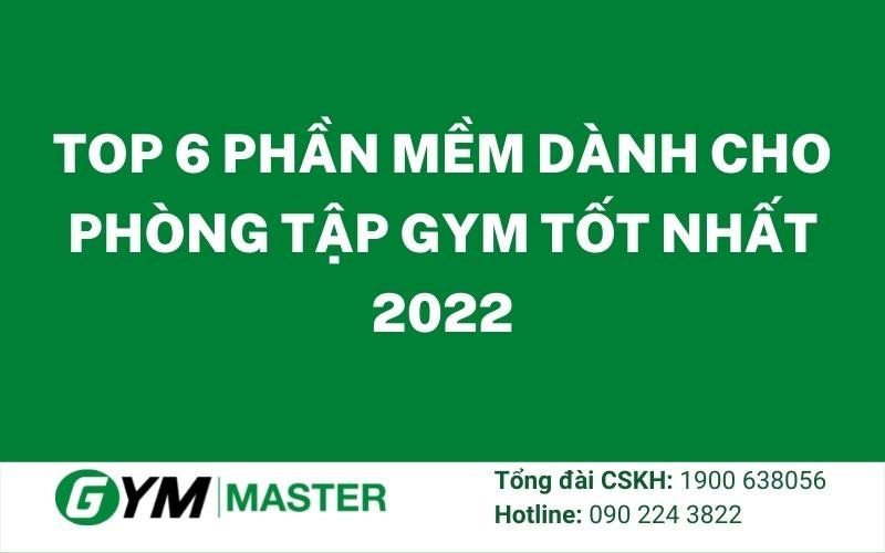 TOP 6 phần mềm dành cho phòng tập gym tốt nhất 2022