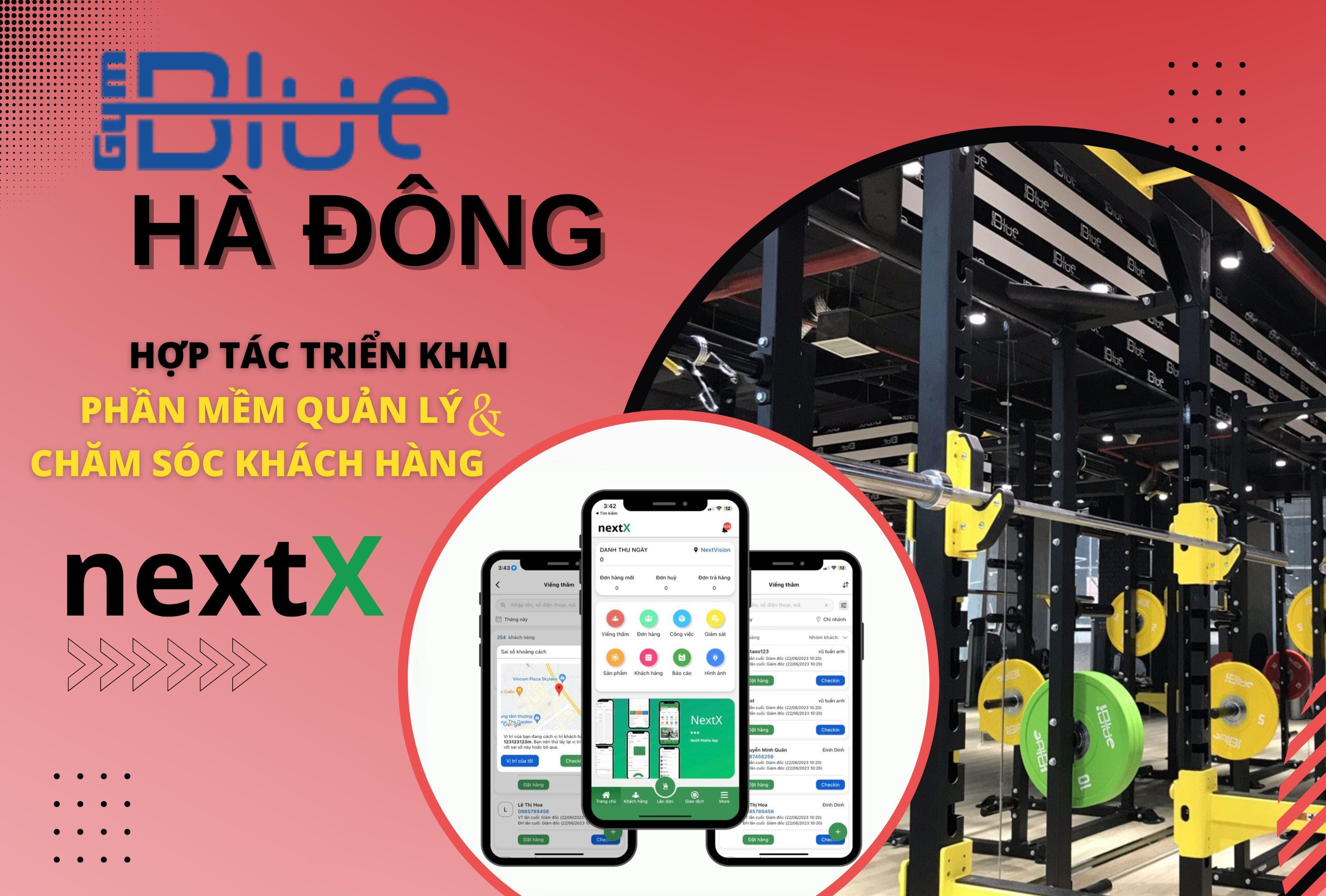 BLUEGYM HÀ ĐÔNG thực hiện triển khai phần mềm quản lý và chăm sóc khách hàng của NextX